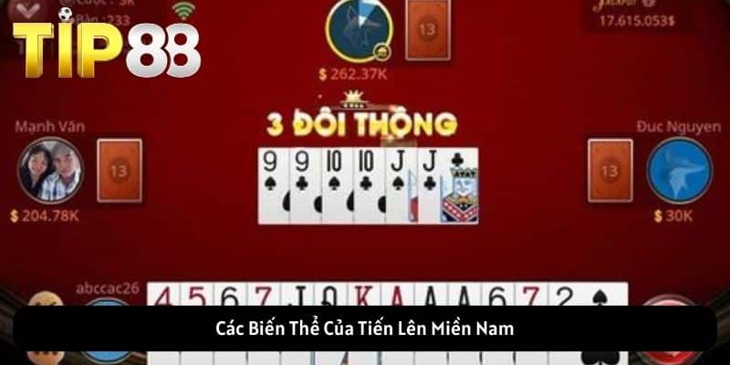 Các Biến Thể Của Tiến Lên Miền Nam