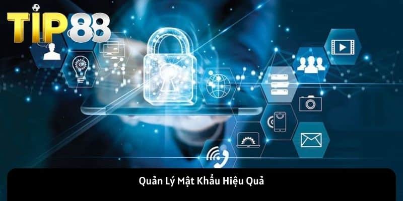 Quản Lý Mật Khẩu Hiệu Quả